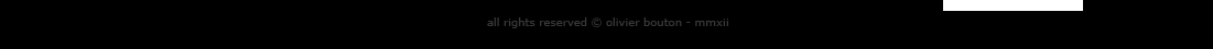 all rights reserved © olivier bouton - mmxi